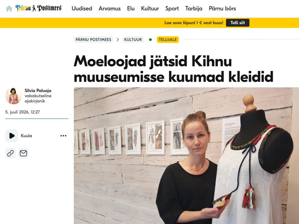 Pärnu Postimehe artikkel „Moeloojad jätsid Kihnu muuseumisse kuumad kleidid“