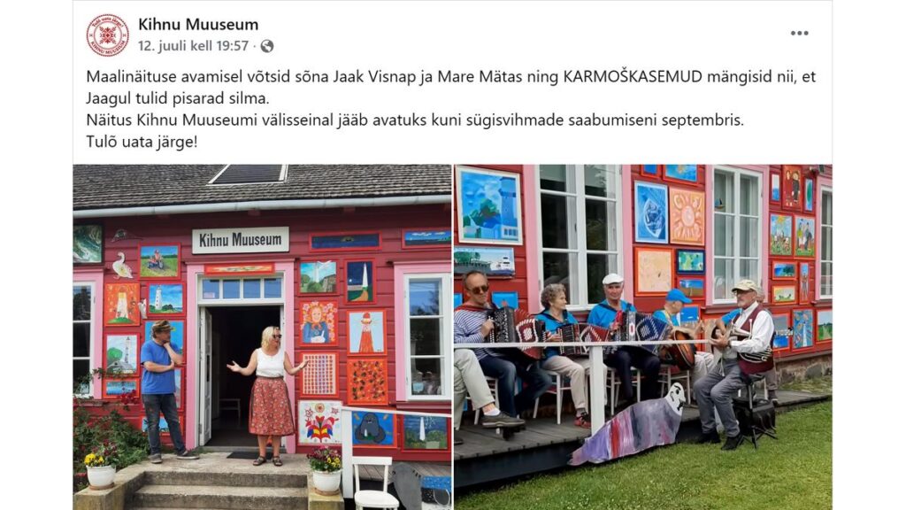 Kihnu Muuseumi väligalerii maalinäituse avamine koos kunstnike ja ansambliga Karmoškasemud.